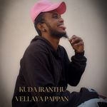 KUDA IRANTHU VELLAYA PAPPAN
