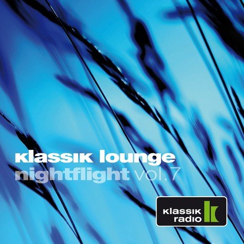 Klassik Lounge Nightflight, Vol. 7 (Compiled by DJ Nartak)