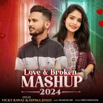 Love &amp; Broken Mashup 2024