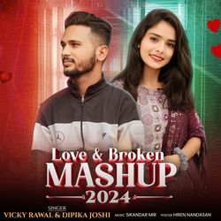 Love &amp; Broken Mashup 2024-AhoiRydXA3c