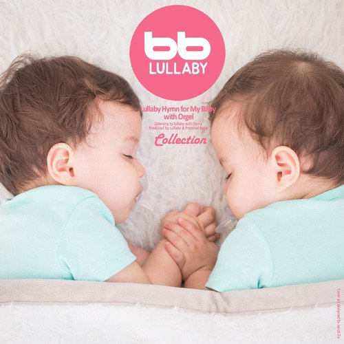 Lullaby Hymn for My Baby with Orgel, Collection