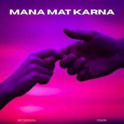 Mana Mat Karna