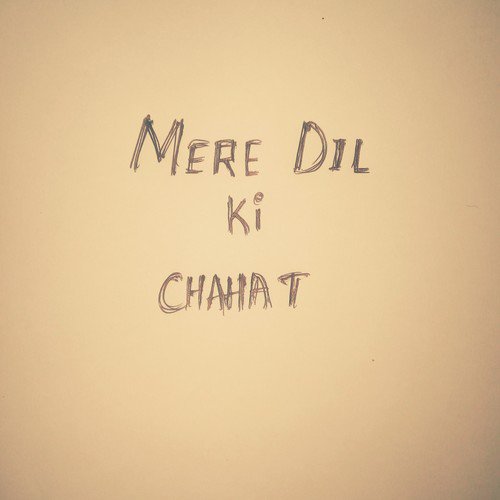 Mere Dil Ki Chahat