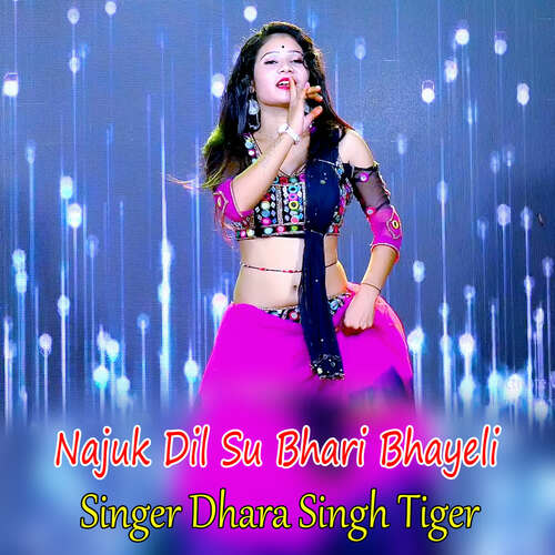Najuk Dil Su Bhari Bhayeli