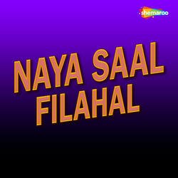 Naya Saal Filahal-QwkbUwJbQQo