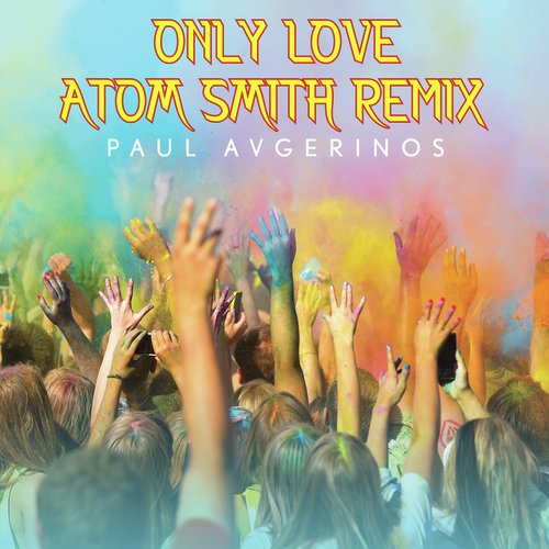 Only Love (Atom Smith Remix)