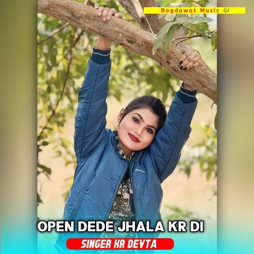 Open Dede Jhala Kr Di