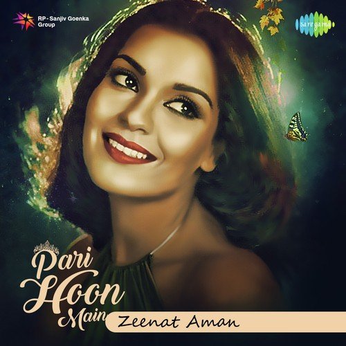 Pari Hoon Main - Zeenat Aman