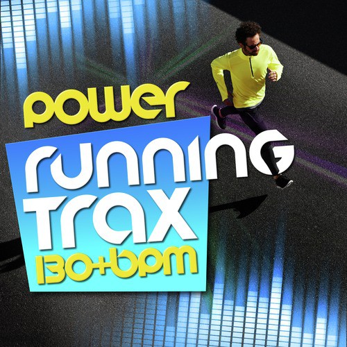 Power Running Trax (130+ BPM)