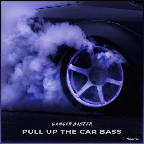 Pull Up the Car Bass