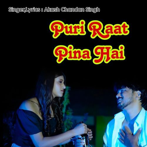 Puri Raat Pina Hai