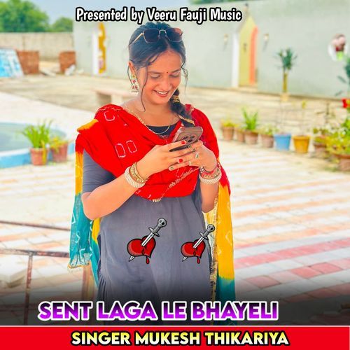 Sent Laga Le Bhayeli