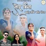 TOR BINA KAHU LAGE NAHI DIL