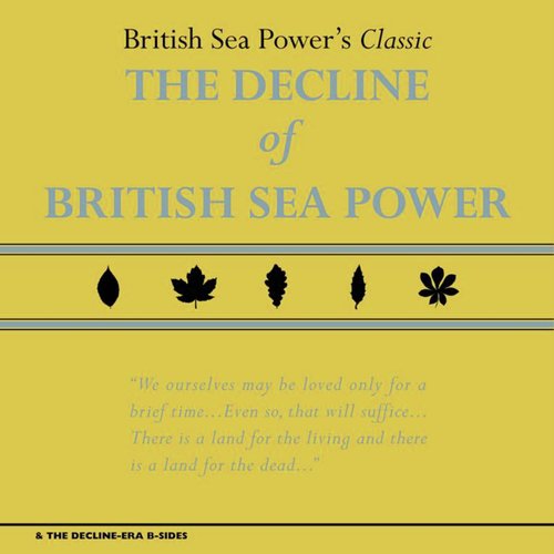 The Decline of British Sea Power & the Decline-Era B-Sides