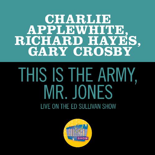 This Is The Army, Mr. Jones (Live On The Ed Sullivan Show, June 17, 1956)