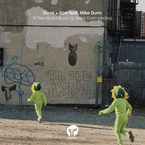 Til The World Blow Up (feat. Mike Dunn) (Mike Dunn MixXes)