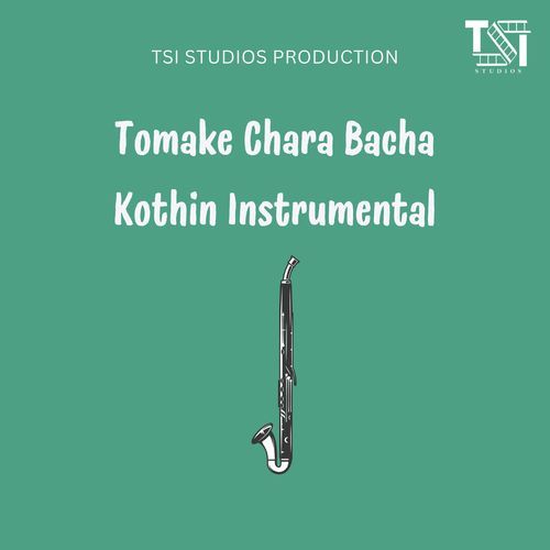 Tomake Chara Bacha Kothin Instrumental