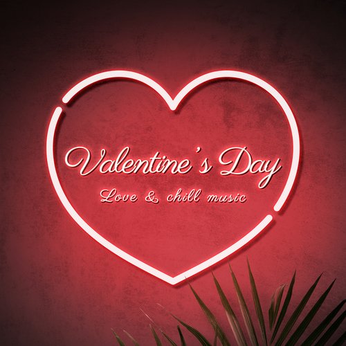 Valentine's Day 2023 - Love & Chill Music - Valentine Lounge_poster_image