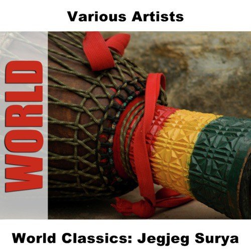 World Classics: Jegjeg Surya