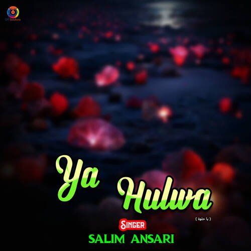 Ya Hulwa - Salim Ansari