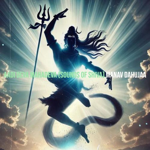 Aadi Deva Mahadeva (Sounds of Shiva)