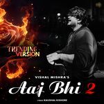 Aaj Bhi 2 (Trending Version)