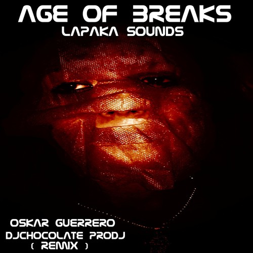 Age of Breaks (Djchocolate Prodj Remix)