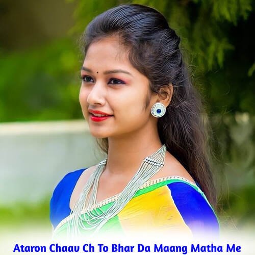 Ataron Chaav Ch To Bhar Da Maang Matha Me