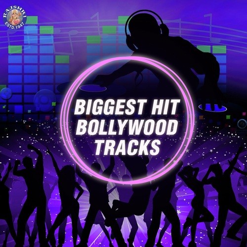 Biggest Hit Bollywood Tracks