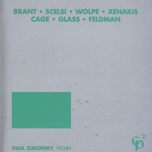 Brant/Scelsi/Wolpe/Xenakis/Cage/Glass/Feldman