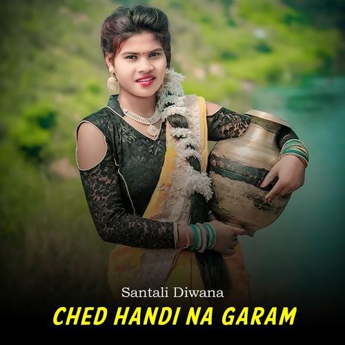 Ched Handi Na Garam