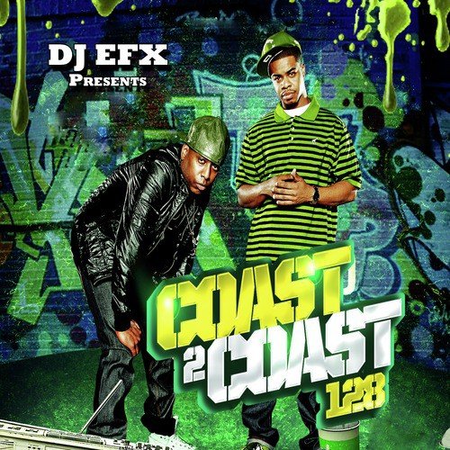 DJ EFX Presents: Coast 2 Coast 128