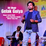 Dil Bhair Gelak Guiya