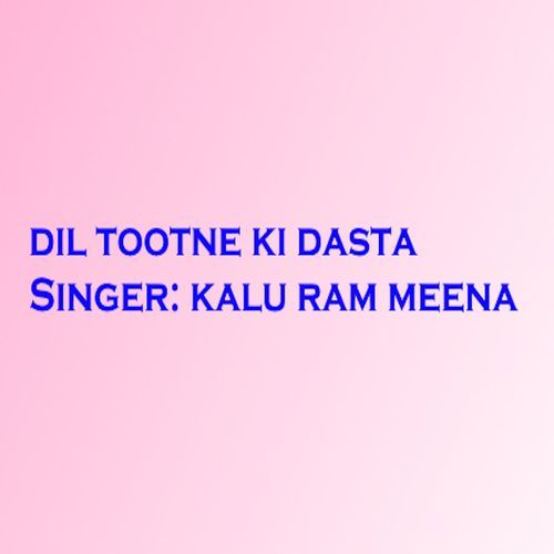 Dil Tootne Ki Dasta