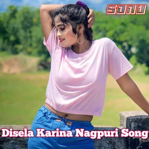 Disela Karina Nagpuri Song