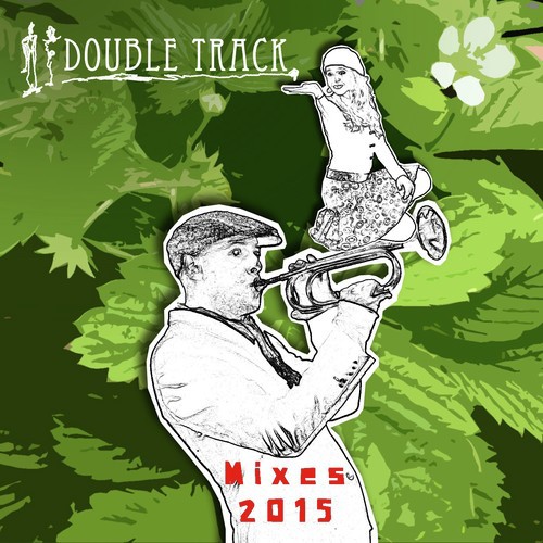 Double Track Mixes 2015
