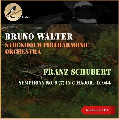 Franz Schubert: Symphony No. 9 (7) In C Major, D. 944 (Broadcast of 1950)
