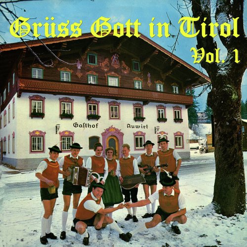 Grüss Gott in Tirol, Vol. 1