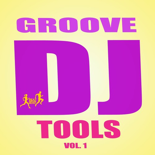 Groove DJ Tools, Vol. 1