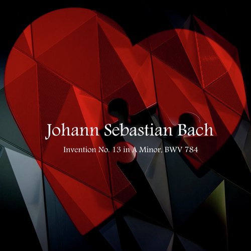 J.S. Bach: Invention No. 13 in A Minor, BWV 784_poster_image