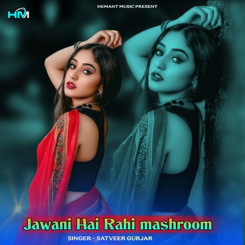 Jawani Hai Rahi Mashroom