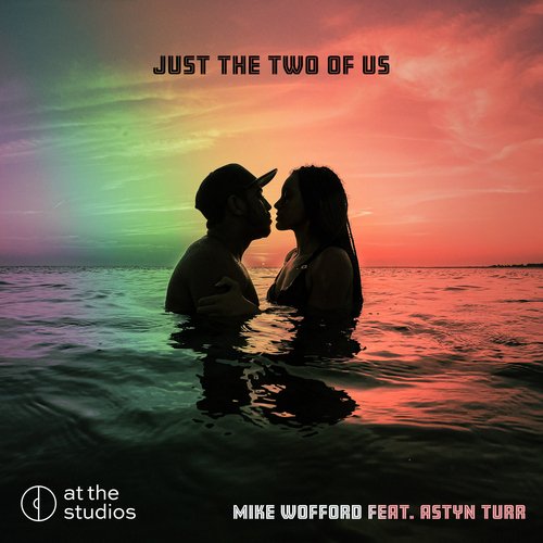 Just The Two Of Us (feat. Astyn Turr)_poster_image