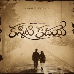 Kanneeti Kathaye by Krishna Tejasvi, Siddharth Tanuku, Sreesha
