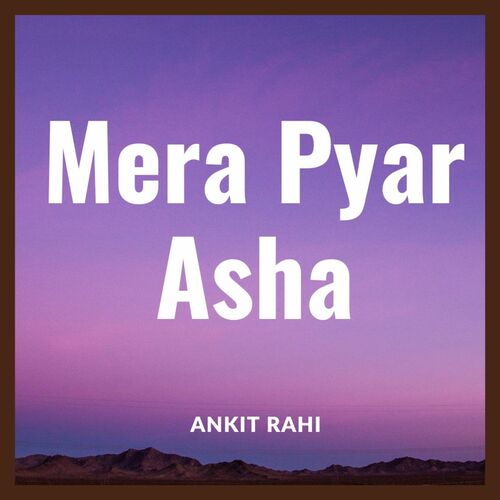 Mera Pyar Asha