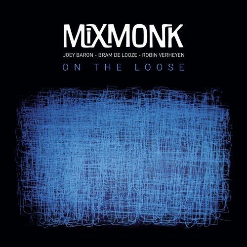 Mixmonk - On the Loose