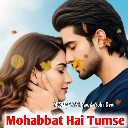 Mohabbat Hai Tumse