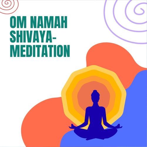 Om Namah Shivaya Meditation