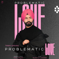 PROBLEMATIC LOVE-Ew1aVT9BeUQ