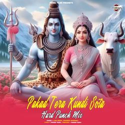 Pakad Tera Kundi Sota Hard Punch Mix-MwxZXURYBXQ