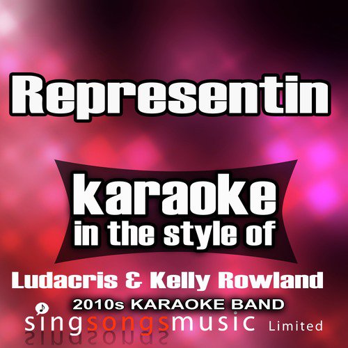 Representin' (In the Style of Ludacris & Kelly Rowland) [Karaoke Version]